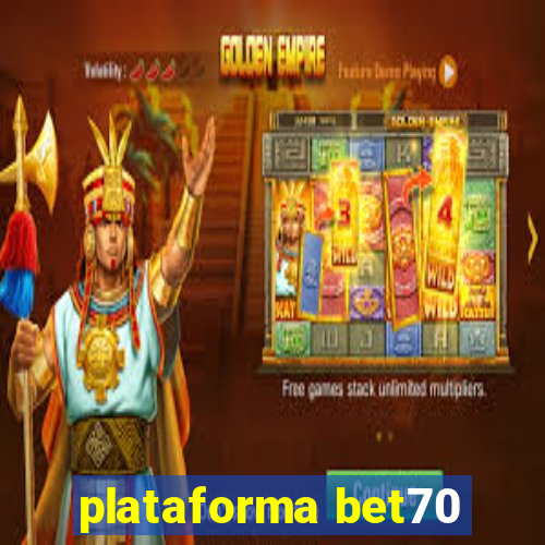 plataforma bet70